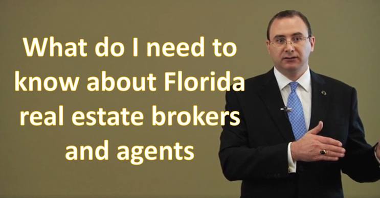 David Steinfeld's video on important information on real estate brokers and agents in Florida